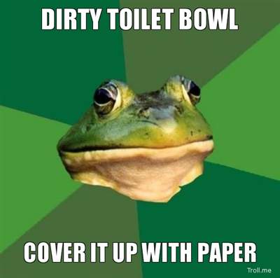 I don&#39;t flush when I use public toilet because I like to mark my territory.