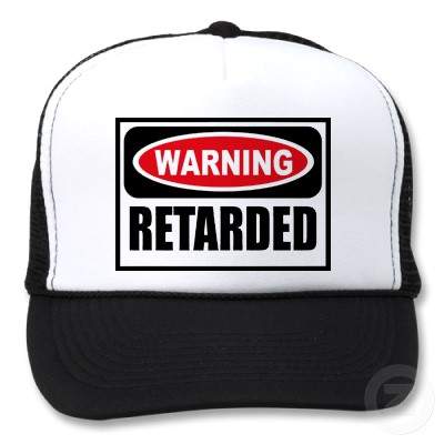 It sickens me when people including "friends" say retarded all the time. Dont they realize my "retarded" son died not long ago !! I tell them, they don't care. 