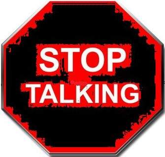 Stop telling me telling me things I wanna hear. I know you have an ulterior motive.
 Its best you just stop talking.