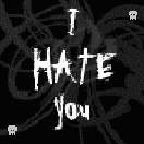 I dont have the guts to tell you what I think of you. (I dont know why, since its already over.) I hate everything about you... why do I love you? Youre a JERK!