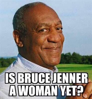 I find this to be hilarious. So EFFIN sick of hearing about Bruce wanting to become a woman.